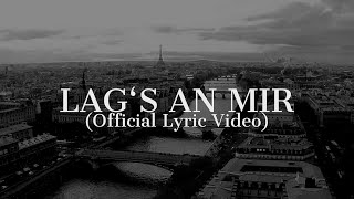 Lag's An Mir Lyrics English Translation