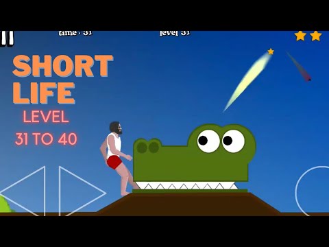Short Life | Gameplay Walkthrough | Level 31 32 33 34 35 36 37 38 39 40 (iPhone Android Game)