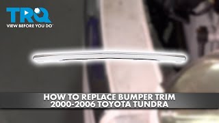 How to Replace Bumper Trim 2000-2006 Toyota Tundra
