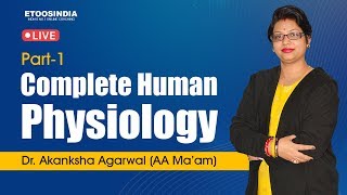 Complete Human Physiology (part-1) | NEET | Biology by AA mam | ETOOSINDIA