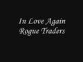 In love again - Rogue Traders