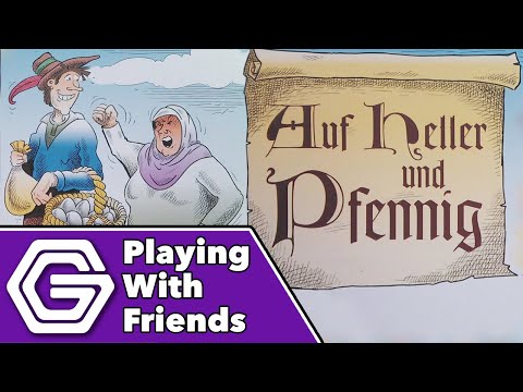 Auf Heller und Pfennig - Playing With Friends