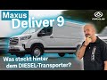 Maxus Deliver 9 Was Steckt Hinter Dem DIESEL Transporter