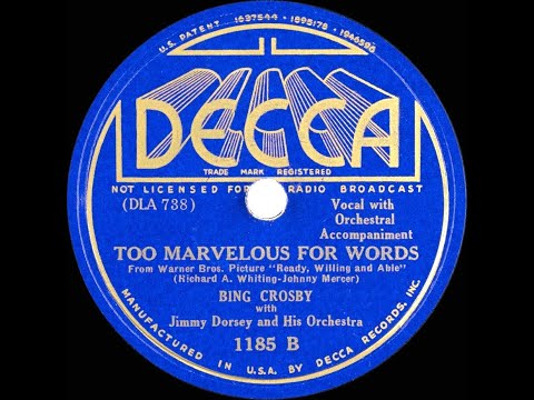 1937 HITS ARCHIVE: Too Marvelous For Words - Bing Crosby (Jimmy Dorsey Orch.)