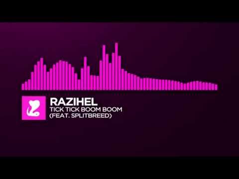 [Trap] ~ Razihel - Tick Tick Boom Boom (feat. Splitbreed)