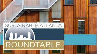 Sep 2019 Sustainable Atlanta Roundtable: The Challenges and Trade-Offs of Regenerative Design