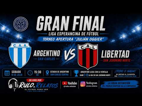 FINALISMA LIGA ESPERANCINA | ARGENTINO de San Carlos VS LIBERTAD de San Jerónimo Norte.