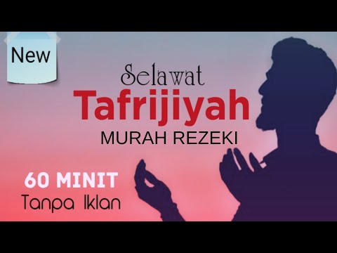 [ TERKINI ] Selawat Tafrijiyah | 60 Min Tanpa Henti | Tanpa Iklan | Murah Rezeki | Laisalaha #zikir