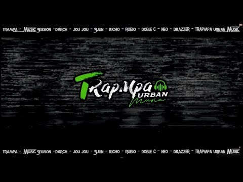 "Video Music Session " Trampa -  Darch   Jou Jou   Sulin   Kicho   Rubio   Doble c   Neo   Drazer
