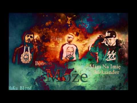 Bonson x Haju x Mam na imię Alexander -Może (HaKu Blend).Prod by ZitroxBeats