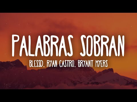 Palabras Sobran Remix (Letra/Lyrics) - Blessd, Ryan Castro, Bryant Myers, Hades 66