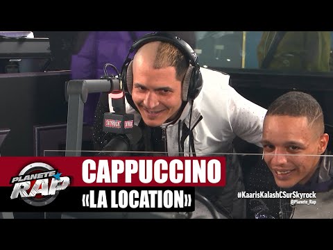[EXCLU] Cappuccino "La location" #PlanèteRap