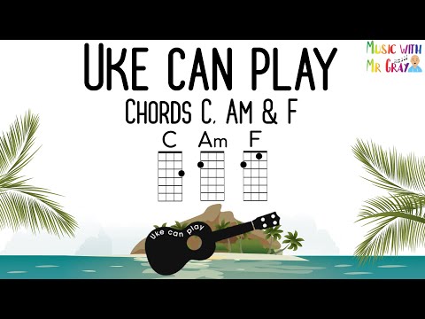 Uke can play - Chords C, Am & F | Ukulele chord play along
