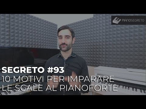 Segreto #93 - 10 Motivi Per Imparare Le Scale Al Pianoforte