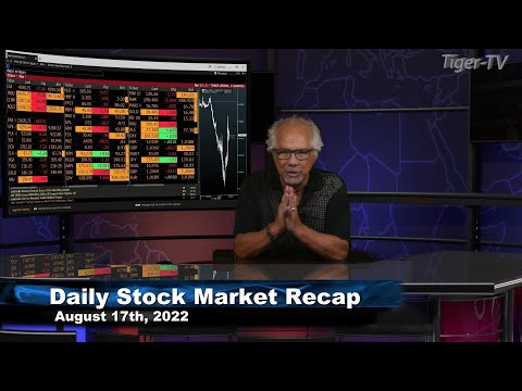 August 17th, Daily Market Recap - 2022