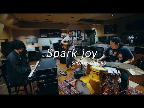 SPECIAL OTHERS - Spark joy （Official Video）