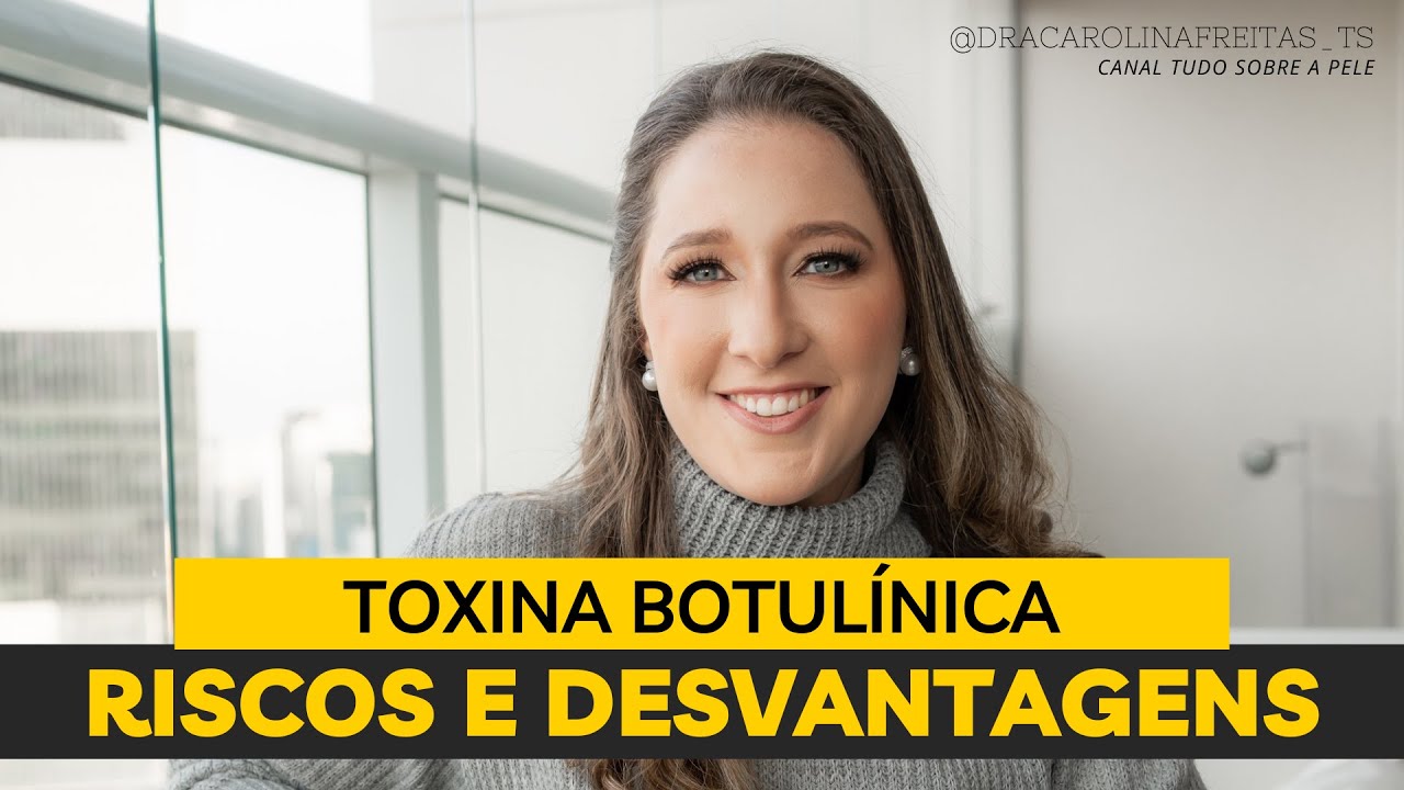 RISCOS DO USO DE BOTOX NO ROSTO - Toxina botulínica tem riscos? Tudo sobre a Pele