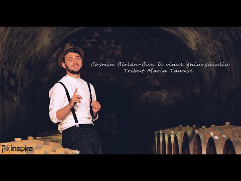 Cosmin Bîrlan-Bun îi vinul ghiurghiuliu ( Tribut Maria Tănase )
