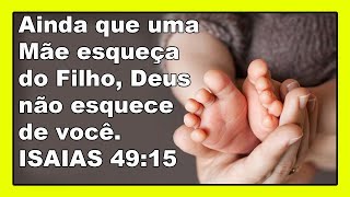 Versculo do Dia  Pode uma Mae esquecer-se de um filho Isaas 49v15