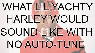 Lil Yachty - Harley (Without Auto-Tune)