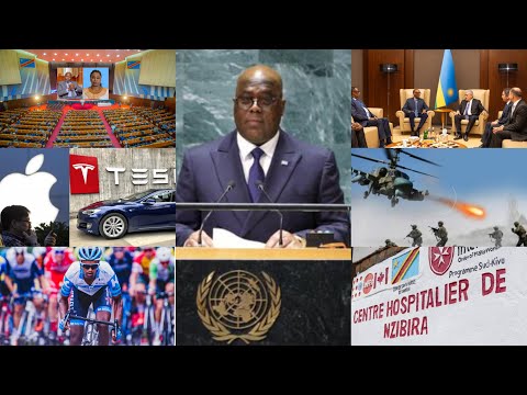 220925:FATSHI YITABIRIYE UNGA I NEW-YORK. KAMERHE: INTEKO YAHAMAGAJWE UNO MUNSI. DRC: APPLE NA TESLA