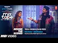 Making Of Tera Chehra/Jaan Meri★Ep- 1 | Tulsi K /Jubin B | T-Series Mixtape Rewind S3 | Abhijit V