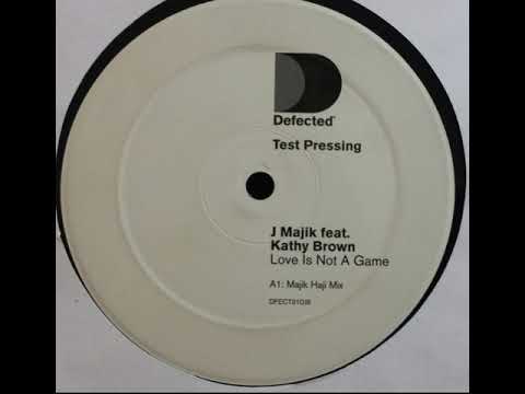 J Majik Feat. Kathy Brown ‎– Love Is Not A Game (Majik Haji Mix)