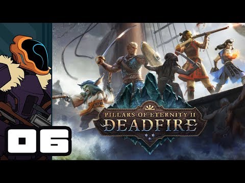 Let's Play Pillars of Eternity 2: Deadfire - PC Gameplay Part 6 - Make Em Sweat