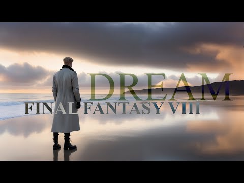 FFVIII AMV - Dream - Seifer Almasy