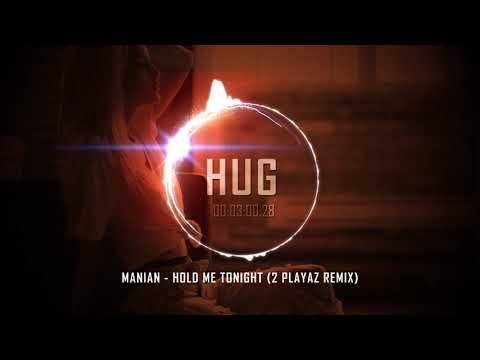 Manian - Hold Me Tonight (2 Playaz Remix)
