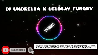 Download lagu DJ UMBRELLA X LELOLAY FUNGKY NIGHT TERBARU (DJ FATTAH). COCOK BUAT EDITOR BERKELAS!!! mp3