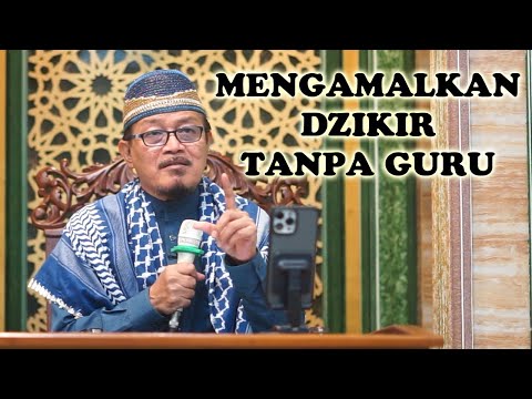 IS IT POSSIBLE TO PRACTICE DZIKIR WITHOUT THE GUIDANCE OF A TEACHER? : Prof Dr KH Ahmad Zahro MA ...