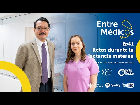 Between Doctors - Episode 41 - Challenges during breastfeeding with Dr. Ana Lucía Diez