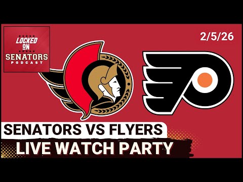 LIVE: Ottawa Senators vs Philadelphia Flyers - NHL Watch Party - February 5, 2026