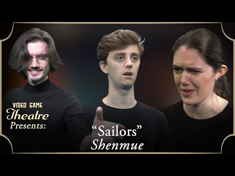 Video Game Theatre Presents: SHENMUE, "Sailors" (2000)
