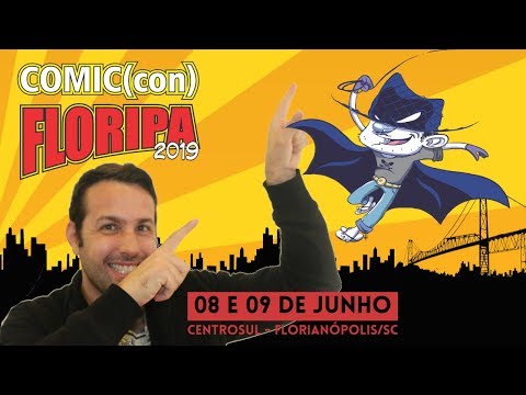 Saiba tudo sobre o evento COMIC CON FLORIPA 2019