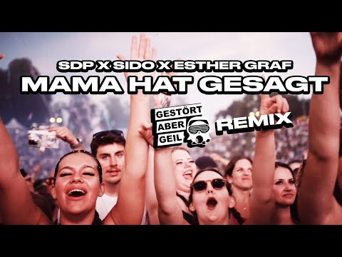 SDP x Sido x Esther Graf - Mama hat gesagt (Gestört aber GeiL Remix)