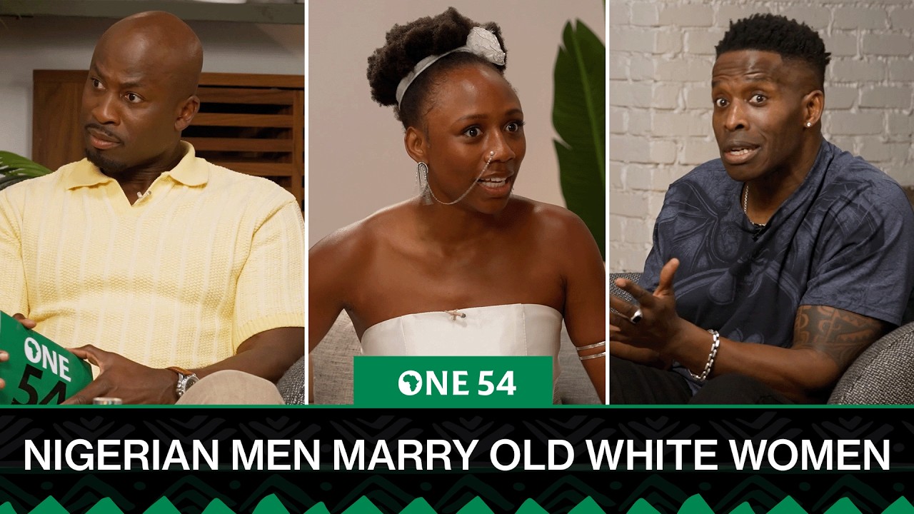 Nigerian Men Marry Old White Women For Passports | One54 Africa Podcast