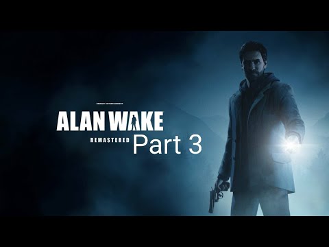 Alan Wake Remastered Walkthrough Part 3 (PS5 4K 60FPS)
