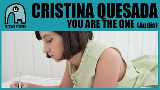 CRISTINA QUESADA - You Are The One [Audio]