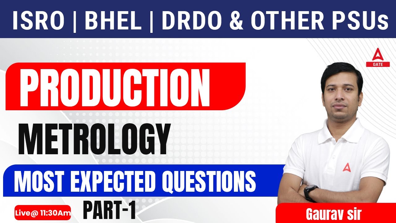 Metrology #1 | Production Engineering | Mechanical Engineering for ISRO, BHEL & DRDO Exams