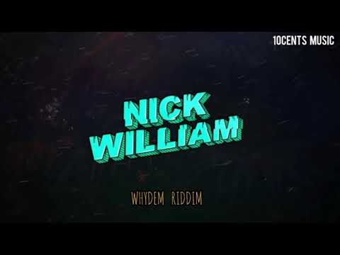 Nick William,Mii Guel - Whydem Riddim