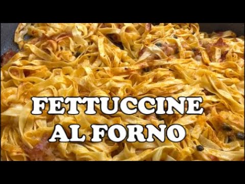 Tagliatelle o Fettuccine al forno, PASTA DELLA DOMENICA