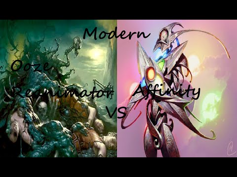 Ooze Reanimator VS Affinity. Modern. Post-sideboard.