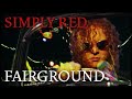 Simply Red - Fairground 