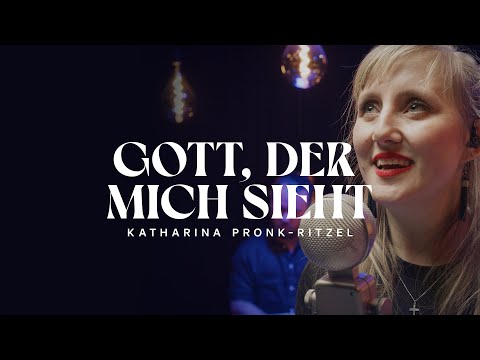 Gott, der mich sieht | Jahreslosung 2023 - Katharina Pronk-Ritzel (Gebetshaus Sessions)