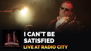 Joe Bonamassa Official - &quot;I Can&#39;t be Satisfied&quot; - Live at Radio City Music Hall