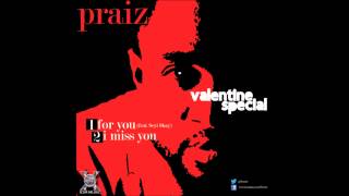 Praiz - I Miss You (Official Single)