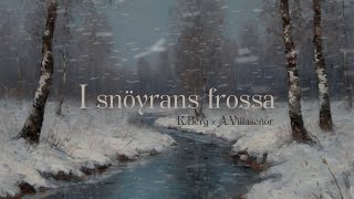 K.Berg - I Snöyrans Frossa (ft. A.Villaseñor)