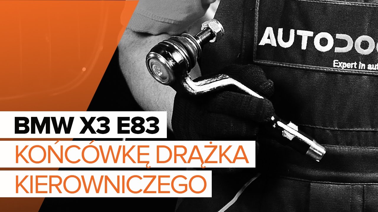 Jak wymienić końcówkę drążka kierowniczego w BMW X3 E83 - poradnik naprawy